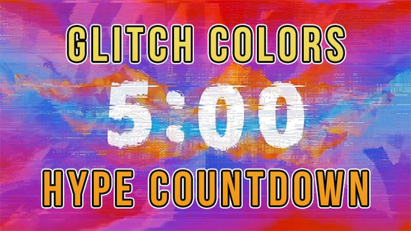 Glitch Colors Hype Countdown